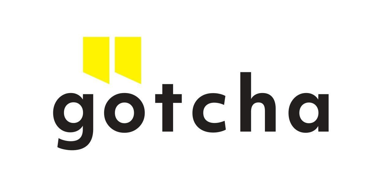 gotcha